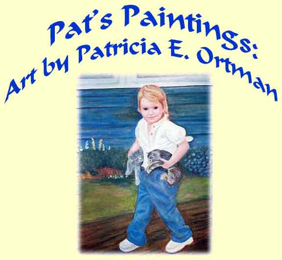 Pat's Paintings:  Art by Patricia E. Ortman